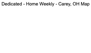 Dedicated - Home Weekly - Carey, OH map